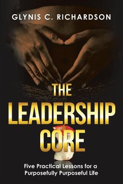 The Leadership Core - Richardson, Glynis C.