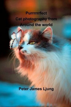 PURRRRRRFECT Cat photography - Ljung, Peter James