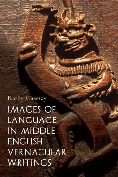 Images of Language in Middle English Vernacular Writings - Cawsey, Kathy