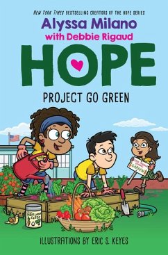 Project Go Green (Alyssa Milano's Hope #4) - Milano, Alyssa; Rigaud, Debbie