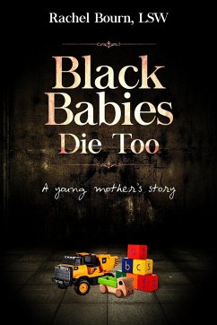 BLACK BABIES DIE TOO - Bourn, Lsw Rachel