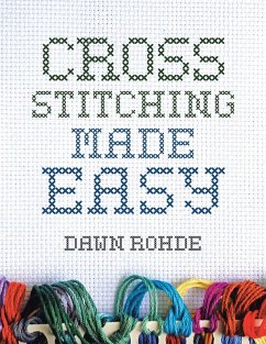 Cross Stitching Made Easy - Rohde, Dawn