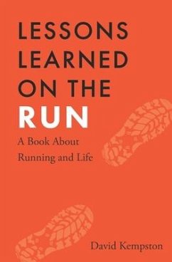 Lessons Learned on the Run: A Book About Running and Life - Kempston, David