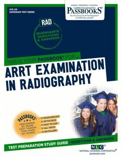 Arrt Examination in Radiography (Rad) (Ats-125): Passbooks Study Guide Volume 125 - National Learning Corporation