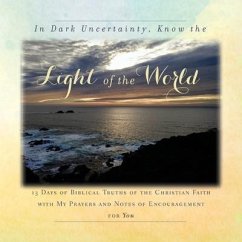 In Dark Uncertainty, Know the Light of the World - Tague