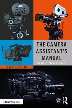 The Camera Assistant's Manual - Elkins, SOC, David E.