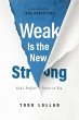 Weak Is the New Strong - Bild 1