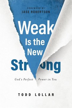 Weak Is the New Strong - Lollar, Todd