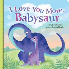 I Love You More, Babysaur - Rossner, Rose