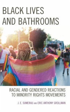 Black Lives and Bathrooms - Sumerau, J. E.; Grollman, Eric Anthony