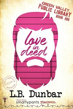 Love in Deed - Romance, Smartypants; Dunbar, L. B.