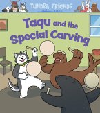 Taqu and the Special Carving: English Edition