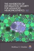 The Handbook of Information Security for Advanced Neuroprosthetics