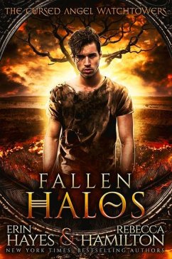 Fallen Halos: A Dystopian Paranormal Romance Novel - Hayes, Erin; Hamilton, Rebecca