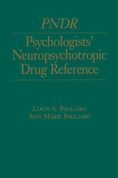 Psychologist's Neuropsychotropic Desk Reference (eBook, PDF) Psychologist's Neuropsychotropic Desk Reference (eBook, PDF)