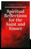 Spiritual Reflections for the Saint and Sinner (eBook, ePUB)