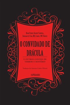 Convidado de Drácula (O) (eBook, ePUB) - Stroker, Bram; Fanu, Sheridan Le; Harvey, W. F.