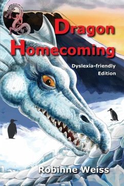 Dragon Homecoming--Dyslexia-friendly Edition - Weiss, Robinne