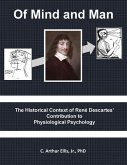 Of Mind and Man: The Historical Context of Rene Descartes' Contribution to Physiological Psychology