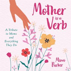 Mother Is a Verb - Parker, Mina
