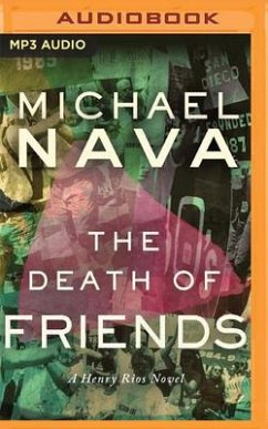 The Death of Friends: A Henry Rios Novel - Nava, Michael
