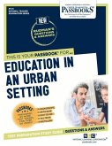 Education in an Urban Setting (Nt-31): Passbooks Study Guide Volume 31