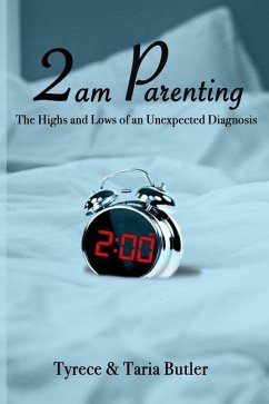 2am Parenting: The Highs and Lows of an Unexpected Diagnosis - Butler, Taria; Butler, Tyrece