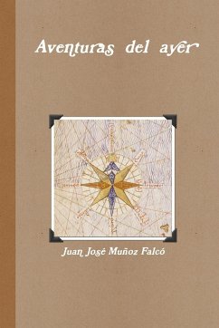 Aventuras del ayer - Muñoz Falcó, Juan José