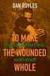 To Make the Wounded Whole - Bild 1