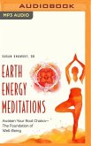 Earth Energy Meditations: Awaken Your Root Chakra&#8213;the Foundation of Well-Being