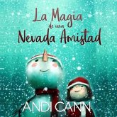 La magia de una nevada amistad