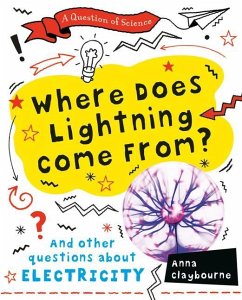 Where Does Lightning Come From? - Claybourne, Anna