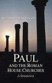 Paul and the Roman House Churches