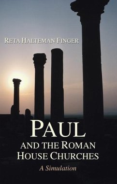 Paul and the Roman House Churches - Finger, Reta H