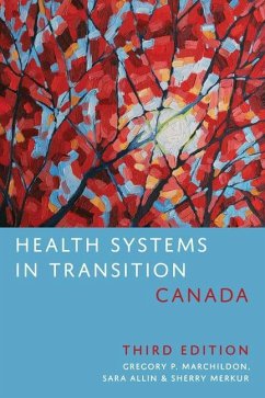 Health Systems in Transition: Canada, Third Edition - Marchildon, Gregory; Allin, Sara; Merkur, Sherry