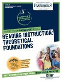 Reading Instruction: Theoretical Foundations (Rce-26): Passbooks Study Guide Volume 26