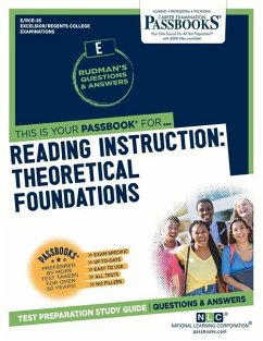 Reading Instruction: Theoretical Foundations (Rce-26): Passbooks Study Guide Volume 26 - National Learning Corporation
