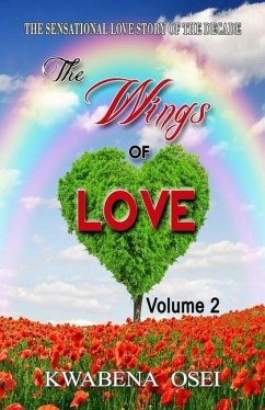 The Wings of Love Volume 2 - Osei, Joseph Kwabena