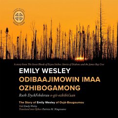 Emily Wesley Odibaajimowin Imaa Ozhibogamong - Dyckfehderau, Ruth