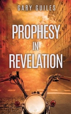 Prophesy in Revelation - Guiles, Gary