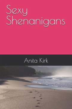 Sexy Shenanigans - Kirk, Anita Jane