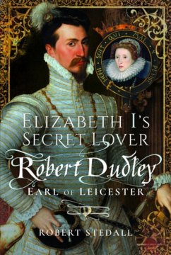 Elizabeth I's Secret Lover - Stedall, Robert