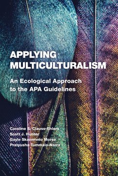 Applying Multiculturalism - Clauss-Ehlers, Caroline S; Hunter, Scott J; Morse, Gayle Skawennio; Tummala-Narra, Pratyusha