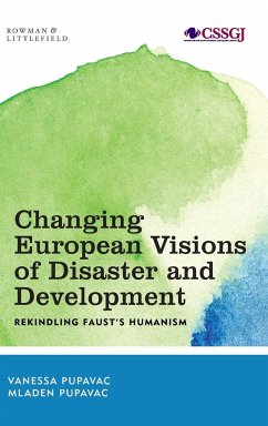 Changing European Visions of Disaster and Development - Pupavac, Vanessa; Pupavac, Mladen