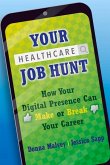 Your Healthcare Job Hunt: How Your Digital Presence Can Make or Break Your Career