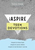 Iaspire Teen Devotions: Iaspire to Know God. Iaspire to Serve Others. Iaspire to Be the Best I Can Be.