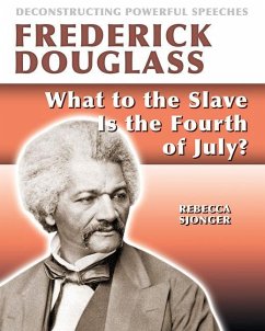 Frederick Douglass: What to the Slave Is the 4th of July? - Sjonger, Rebecca