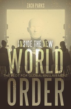 Inside the New World Order - Parks, Zach