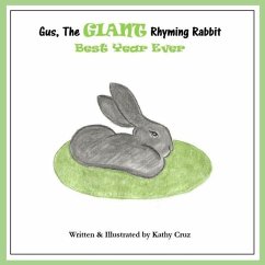 Gus, the Giant Rhyming Rabbit, Best Year Ever: Best Year Ever - Cruz, Kathy