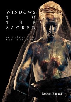 Windows to the Sacred: An exploration of the Esoteric - Buratti, Robert